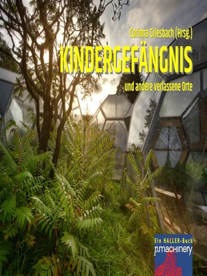 cover image of KINDERGEFÄNGNIS und andere verlassene Orte